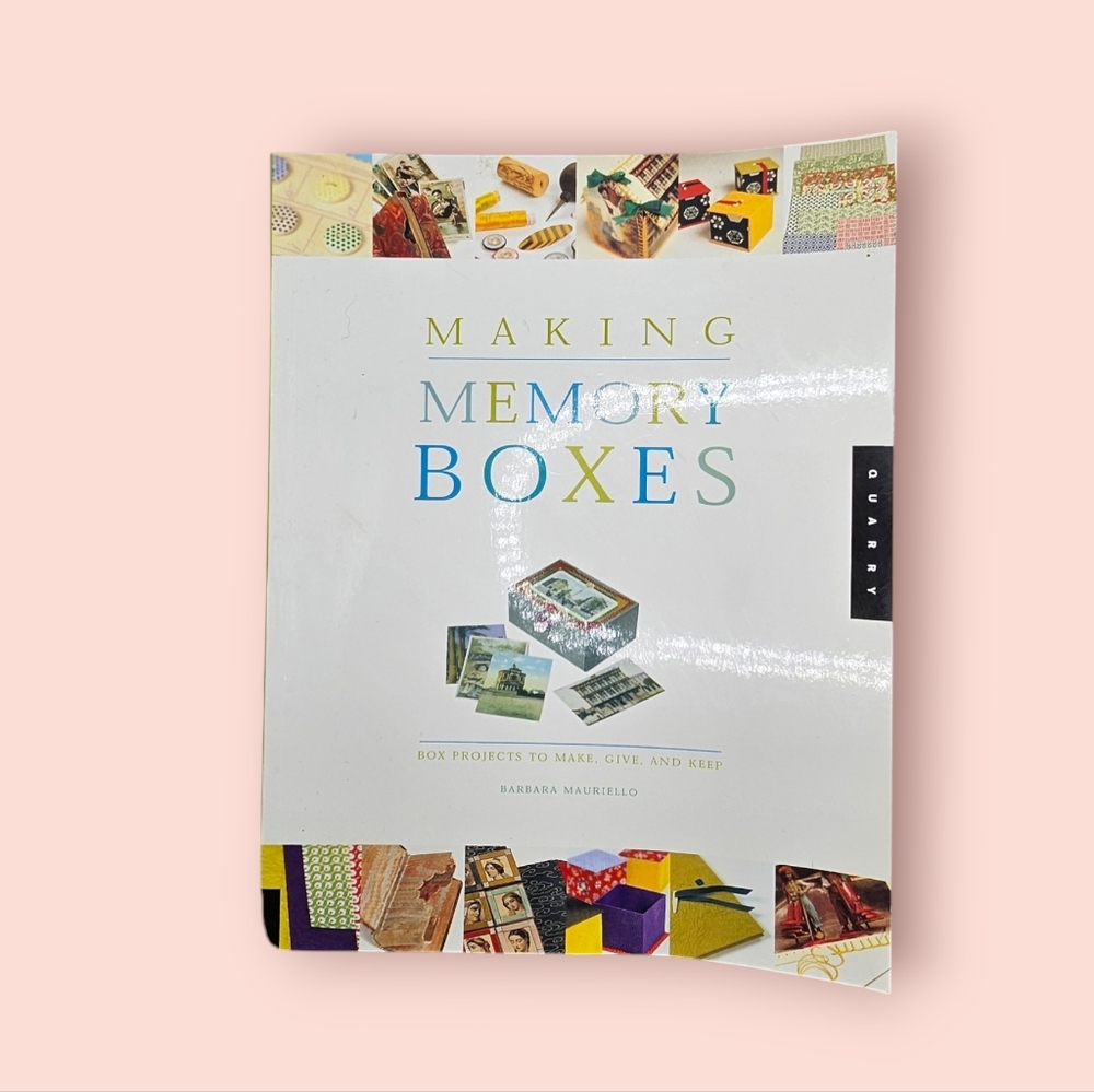 Making Memory Boxes from 2000 with Directions to Make 13 Boxes Rockport Publish
